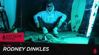 Dirtybird Radio 418 - Rodney Dinkles