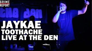 Jaykae - Toothache Live @ The Den @Jaykae_Invasion @TheDenEvent  Grime Report Tv