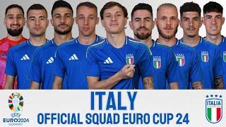 ITALY OFFICIAL SQUAD FOR EURO CUP 2024  ITALY SQUAD  EURO CUP 2024