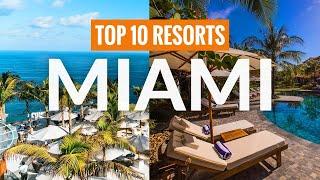 TOP 10 Hotel Resorts Miami 2023