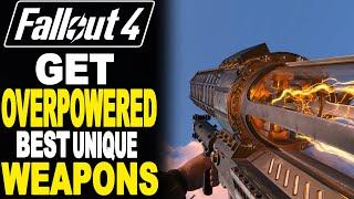 Fallout 4 - Next-Gen UPDATE 13 BEST POWERFUL Unique Weapons  How To Get Them