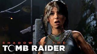 Shadow of The Tomb Raider - Official Gameplay Trailer  E3 2018