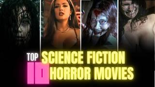 Sci-Fi Horror Top 10 Hollywood Movie  Science Fiction Horror Movies