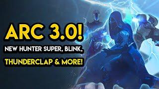 Destiny 2 - ARC 3.0 REVEAL New Hunter Super Juggernaut Blink Thunderclap and More