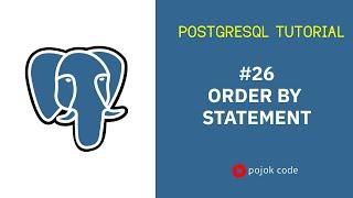 POSTGRESQL TUTORIAL #26 ORDER BY STATEMENT