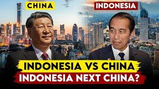 China Vs Indonesia Is Indonesia the Next China?