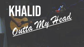 Khalid with John Mayer - Outta My Head Loop Cover  Kevin Watson