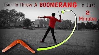 How To Throw A BOOMERANG  TUTORIAL  Learn To Throw A BOOMERANG In Just 2 Minutes 