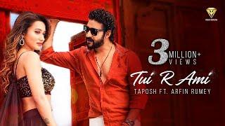 TUI R AMI  TAPOSH feat. MIMI CHAKRABORTY  NIRAB  ARFIN RUMEY