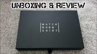 Unboxing a Matchworn shirt & Review