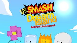 Super Smash for Dream Island  Ad Not a real game