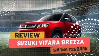 Suzuki Vitara Brezza 2022 Varian Warna Terbaru