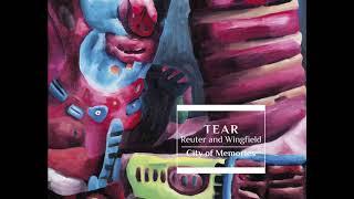 TEAR Reuter and Wingfield - City of Memories 2019 FULL ALBUM