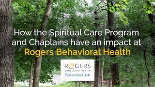 How the Spiritual Care Program and Chaplains have an impact at Rogers Behavioral Health