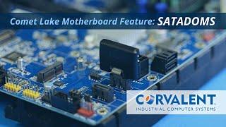 Corvalent Comet Lake 10th Gen Industrial Motherboard Feature SATADOMS