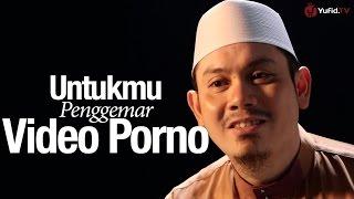 Ceramah Singkat Untukmu Penggemar Video P0rn0 - Ustadz Ahmad Zainuddin Lc.