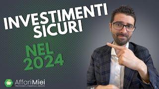 Investimenti SICURI Quali Sono i Migliori del 2024?