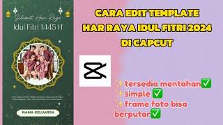 CARA EDIT TEMPLATE LEBARAN HARI RAYA IDUL FITRI 2024 DI CAPCUT