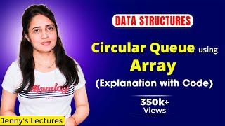 4.4 Circular Queue in Data Structure  Circular Queue using Arrays in C  DSA Tutorials