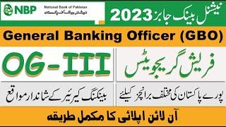 NBP Jobs December 2023  General Banking Officers National Bank of Pakistan Apply Online  OG3 Jobs