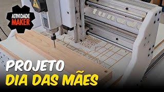 CNC Router - Projeto dia das mães