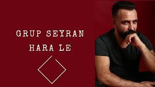 Grup Seyran - Hara Le DEKAMÜZİK