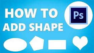 Photoshop How to Add Shapes 2024