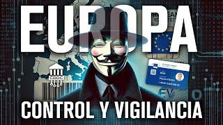 EUROPA hacia el CONTROL y la VIGILANCIA ABSOLUTA