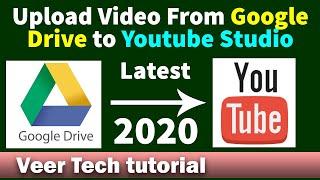 Upload Video from Google Drive to Youtube Studio in 2020