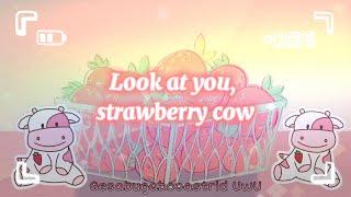 Strawberry Cow FULL SONG- Lyrics  look at you strawberry cow