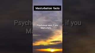 Masturbation facts #shorts #facts #viral #video