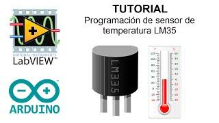  Tutorial LabVIEW y Arduino Sensor de temperatura LM35