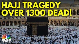 Hajj Tragedy 1300 Hajj Pilgrims Die Due to Extreme Heat  Hajj Pilgrimage  Saudi Arabia  N18G