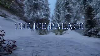 The Ice Palace pt1