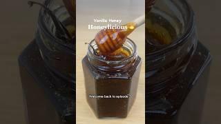 Vanilla Honey at Home  Honeylicious ep3. #shorts #honey #food