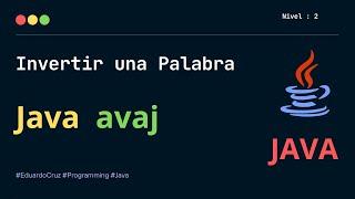 ¡Aprende a Invertir Palabras con Java  Tutorial Práctico