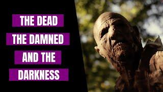 The Dead The Damned And The Darkness - Full Zombie Horror Movie