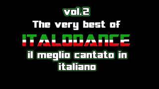 The very best of Italodance - il meglio cantato in italiano vol.2