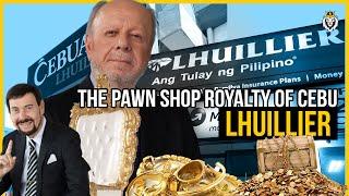 Lhuillier Family The Pawnshop Royalty of Cebu