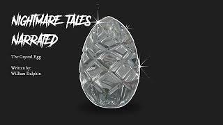 88  The Crystal Egg - Narrated Scary Story