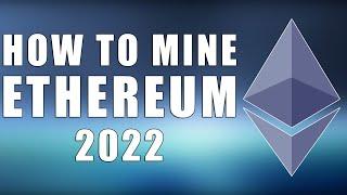 How To Mine Ethereum On Windows 10 - 2022 Guide