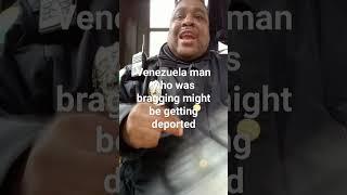 Venezuela man who was bragging might be getting deported
