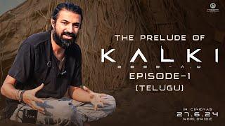 The Prelude Of Kalki 2898 AD - Episode 1 Telugu  Nag Ashwin  #Kalki2898ADonJune27