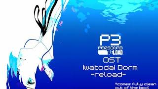 Persona 3 Reload OST - Iwatodai Dorm 99.9% GERM-FREE AS OF 2024 HQ