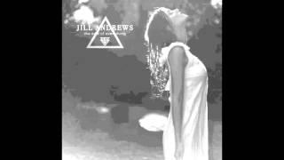 Jill Andrews - The End of Everything Official Audio