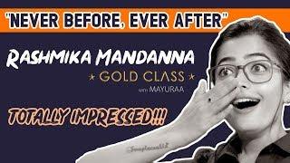 Exclusive  Rashmika Mandanna  Never Before Ever After   Gold Class With Mayuraa  Part 2