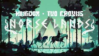 КОРОЛЕВСТВО В СЕВЕРНЫХ ЗЕМЛЯХ - KINGDOM TWO CROWNS NORSE LANDS ПРОХОЖДЕНИЕ