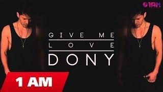 DONY - GIVE ME LOVE