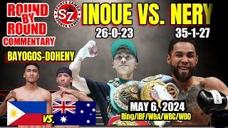 Inoue vs Nery  Bayogos vs Doheny  Round by Round Commentary May 6 2024