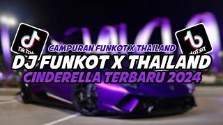 DJ FUNKOT X THAILAND CINDERELLA FULL BASS KENCENG TERBARU 2024‼️DJ VIRAL TIKTOK YANG KALIAN CARI